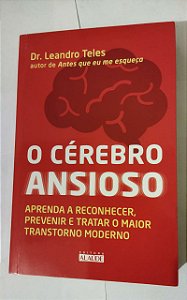 O Cérebro Ansioso - Dr. Leandro Teles