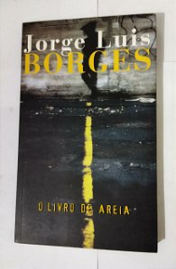 O Livro De Areia - Jorge Luis Borges