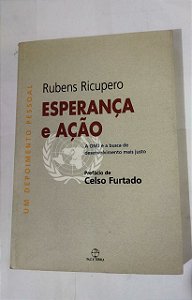 Esperança E Ação - Rubens Ricupero