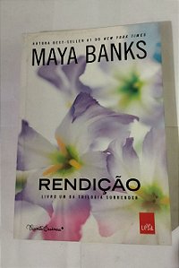 Rendição - Maya Banks