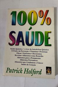 100% Saúde - Patrick Holford