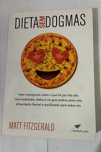 Dietas Sem Dogmas - Matt Fitzgerald