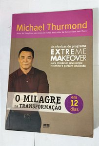O Milagre Da Transformação Em 12 Dias - Michael Thurmond