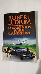 O Caminho Para Gandolfo - Robert Ludlum