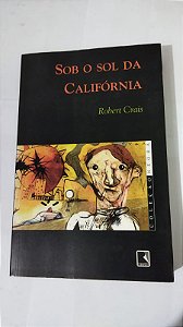 Sob O Sol Da Califórnia - Robert Crais