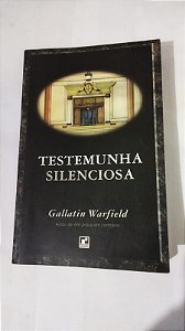 Testemunha Silenciosa - Gallatin Warfield