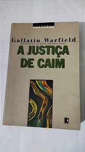 A Justiça De Caim - Gallatin Warfield