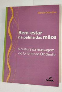 Bem-estar Na Palma Das Mãos - Marcia Cezimbra