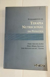Fundamentos Da Terapia Nutricional - Fábio Ancona Lopez