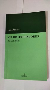 Os Restauradores - Camilo Boito