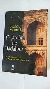 O Jardim De Badalpur - Kenizé Mourad
