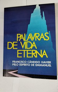 Palavras De Vida Eterna - Francisco Cândido Xavier