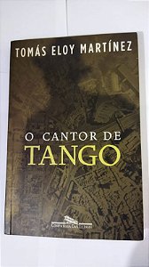 O Cantor De Tango - Tomás Eloy Martínez