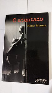 O Atentado - Harry Mulisch
