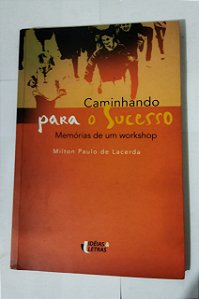 Caminho Para O Sucesso - Milton Paulo De Lacerda