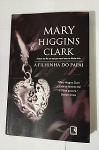 Mary Higgins Clark - A Filhinha Do Papai
