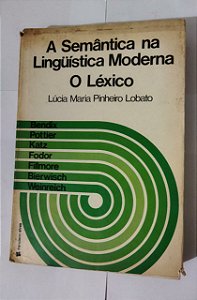 A Semântica Na Linguìstica Moderna: O Léxico - Lúcia Maria Pinheiro Lobato