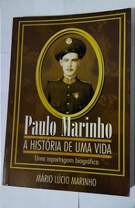 Paulo Marinho - A História de Uma Vida - Mário Lúcio Marinho
