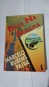 Bala Na Agulha - Marcelo Rubens Paiva