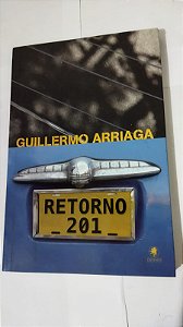 Retorno 201 - Guillermo Arriaga