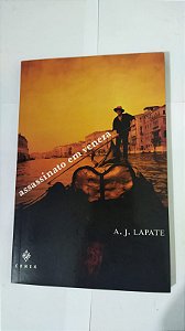 Assassinato Em Veneza - A.J. Lapate