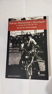 Bolívia: Democracia e Revolução - Everaldo De Oliveira Andrade