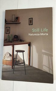 Still Life - Natureza-Morta
