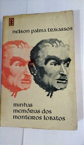 Minhas Memórias Dos Monteiros Lobatos - Nelson Palma Travassos