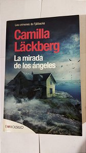 La Mirada De Los Ángeles - Camilla Lackberg   (Espanhol)