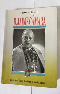 D. Jaime Câmara - Ivo Calliari