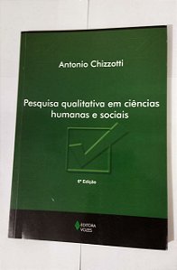 Pesquisa Qualitativa Em Ciências Humanas E Sociais - Antonio Chizzotti