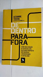 De Dentro Para Fora - Alexandre Teixeira