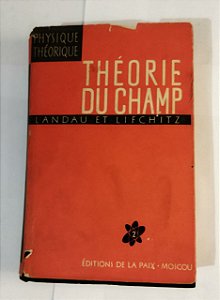 Théorie Du Champ - Landau Et Lifchitz (Frances)