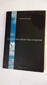 Os Anjos Não Sabem Velar Os Mortos - Joan Reventós Carner