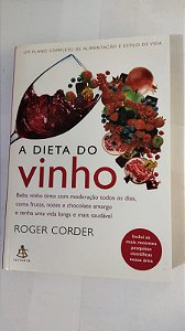 A Dieta Do Vinho - Roger Corder