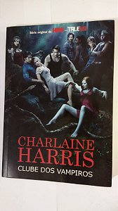 Clube Dos Vampiros - Charlaine Harris