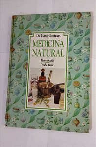 Medicina Natural: Homeopatia Radiestesia - Dr. Márcio Bontempo