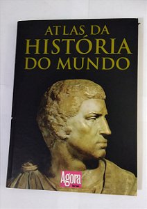 Atlas Da História Do Mundo - Agora São Paulo