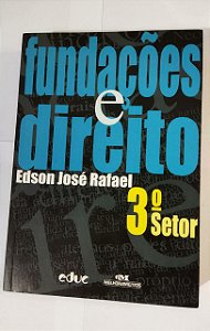 Fundações e Direito - Edson José Rafael