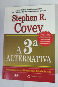 A 3ª Alternativa - Stephen R. Covey
