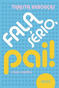 Fala Sério Pai! - Thalita Rebouças