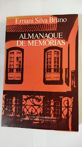 Almanaque De Memórias - Ernani Silva Bruno