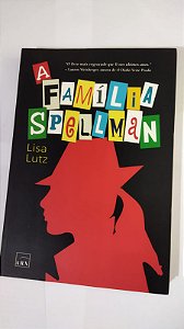 A Família Spellman - Lisa Lutz