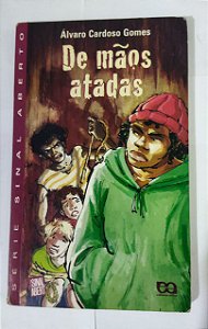 De Mãos Atadas - Álvaro Cardoso Gomes