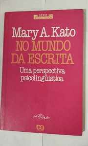 No Mundo Da Escrita - Mary A. Kato
