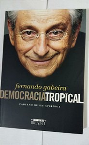 Democracia Tropical - Fernando Gabeira