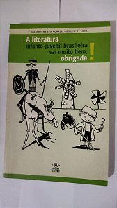 A Literatura Infanto-Juvenil Brasileira Vai Muito Bem, Obrigada! - Glória Pimentel Correia Botelho De Souza