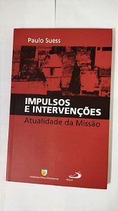Impulsos E Intervenções - Paulo Suess