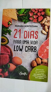 21 Dias Para Uma Vida Low Carb - Mariana Montezzana