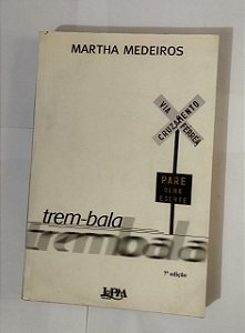 Trem-Bala - Martha Medeiros